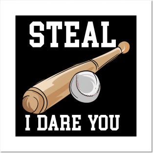 Steal I Dare You Posters and Art